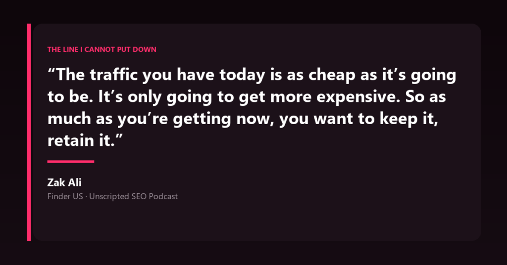 A quote panel with Zak Ali’s statement that the traffic you have today is as cheap as it is going to be.