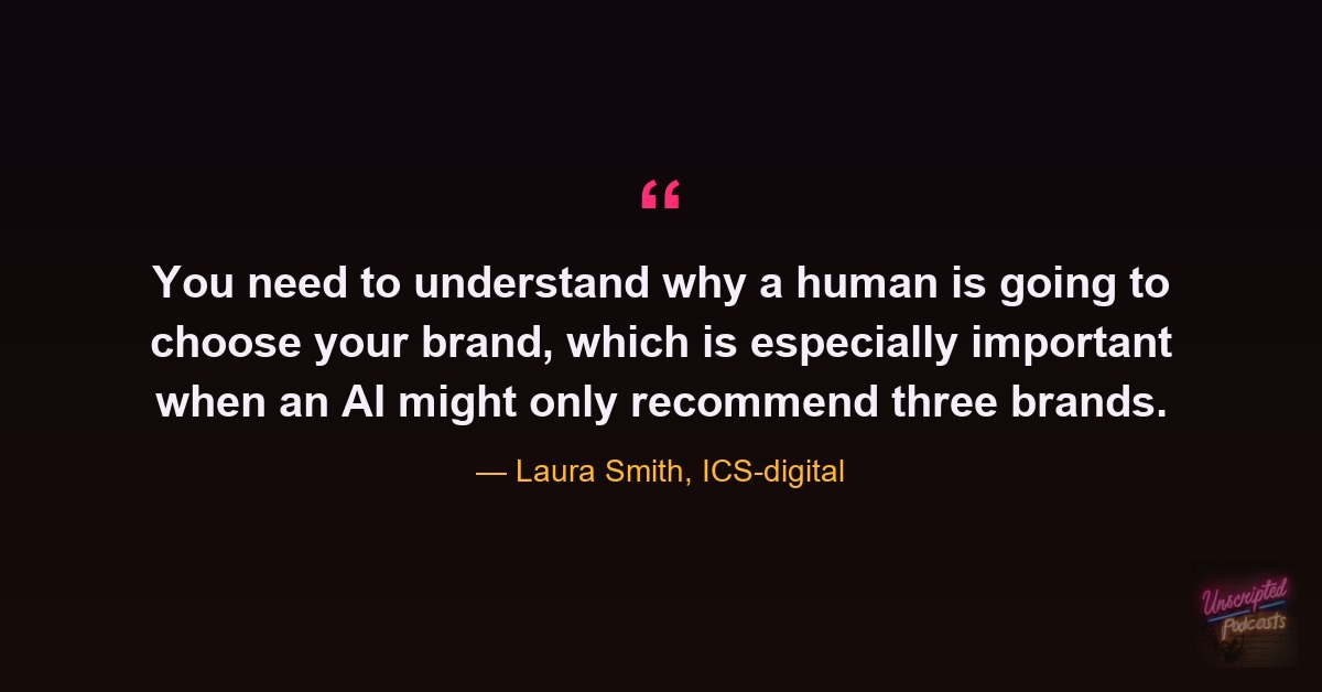 Quote card: Laura Smith on why you need to know why a human chooses your brand when an AI might only recommend three