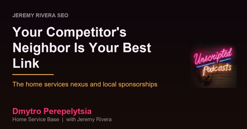 Your competitor's neighbor is your best link: the home services nexus and local sponsorships
